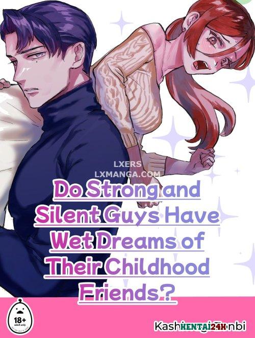 Do Strong And Silent Guys Have Wet Dreams Of Their Childhood Friends